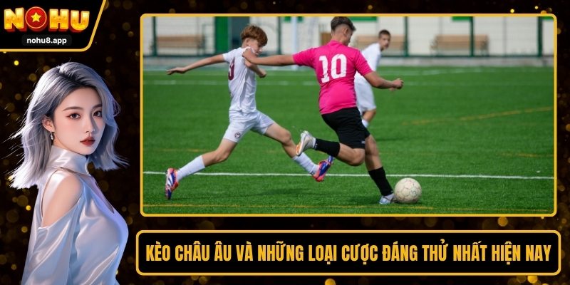 Kèo Châu Âu